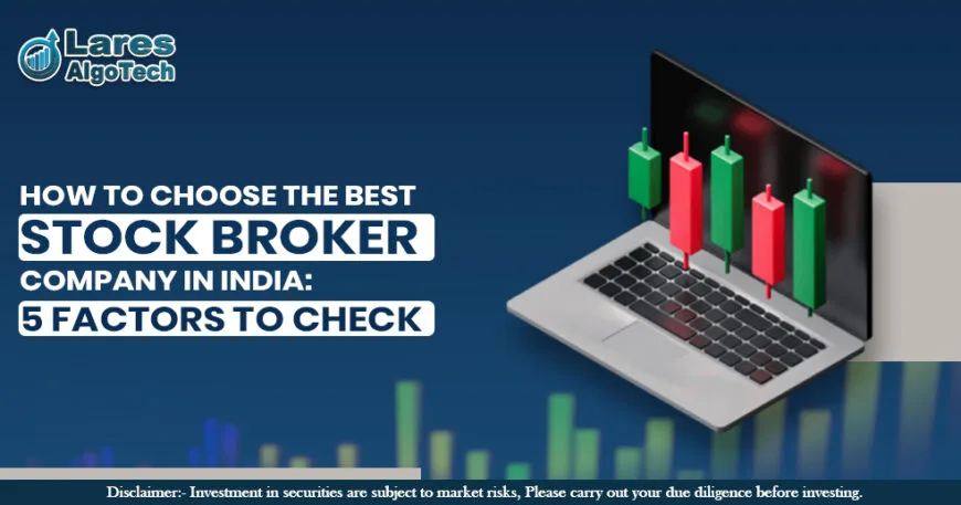 How to Choose the Best Stock Broker Company in India 5 Factors to Check.jpg