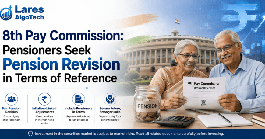 8th Pay Commission: Pensioners Seek Inclusion of Pension Revision in Terms of Reference
