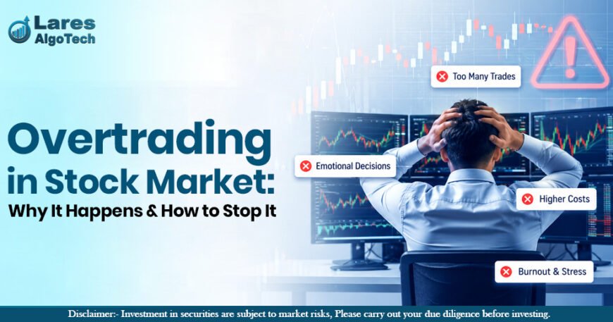 Overtrading in Stock Market Why It Happens & How to Stop It.jpg