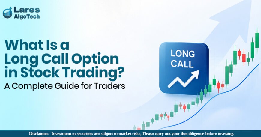 What Is a Long Call Option in Stock Trading A Complete Guide for Traders.jpg