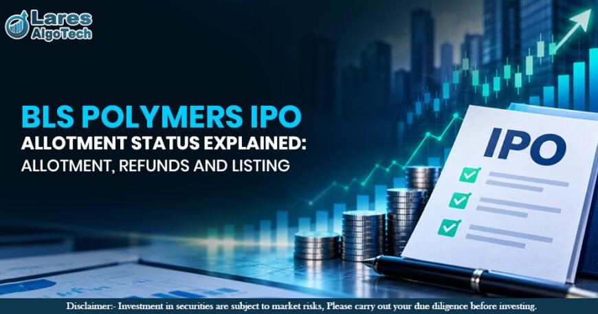 BLS Polymers IPO Allotment Status Explained Allotment, Refunds and Listing copy.jpg