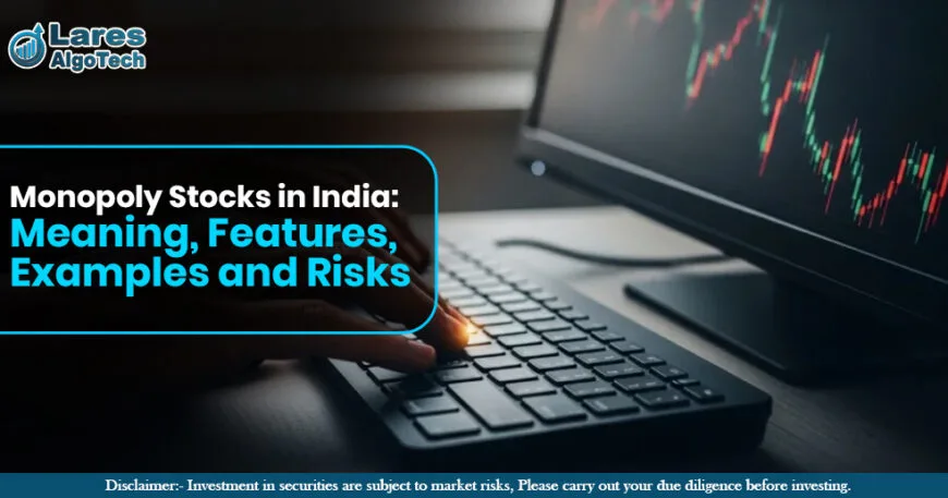 Monopoly Stocks in India Meaning, Features, Examples and Risks.jpg