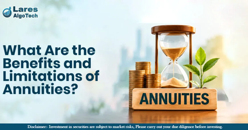 What Are the Benefits and Limitations of Annuities.jpg