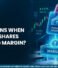 What Happens When You Pledge Shares for Trading Margin?