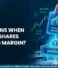 What Happens When You Pledge Shares for Trading Margin?