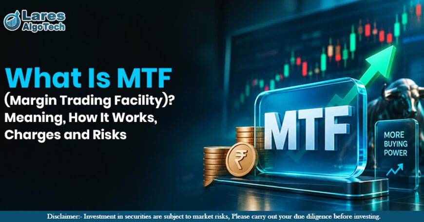 What Is MTF (Margin Trading Facility) Meaning, How It Works, Charges and Risks.jpg