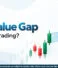 Fair Value Gap Explained: How to Identify an FVG on Trading Charts